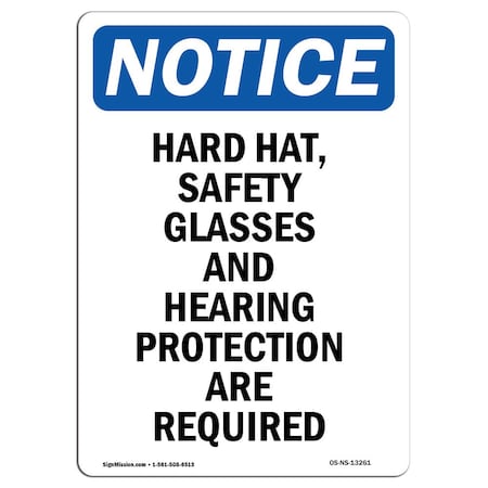 OSHA Notice Sign, Hard Hat Safety Glasses And Hearing, 24in X 18in Aluminum